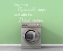 The Most Memorable Days Quote Wall Stickers Home Lettering Laundry Quote Wall Decal